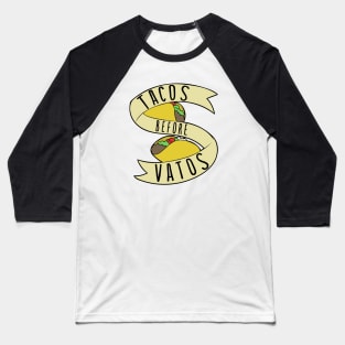 Tacos before Vatos Baseball T-Shirt